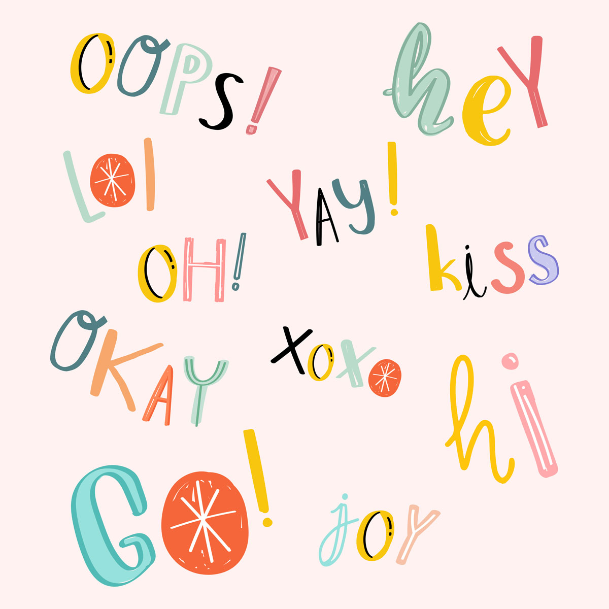 Coloridas palabras y frases dibujadas a mano que incluyen "oops", "hey", "yay", "lol", "kiss", "hi", "go", "okay", "oh", "xoxo" y "joy" sobre un fondo claro.